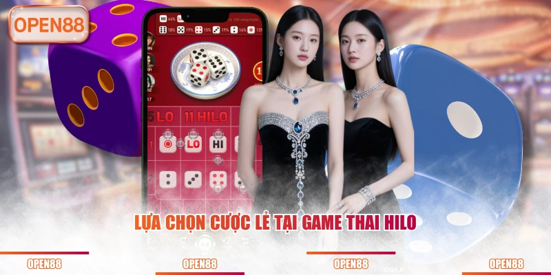 Lựa chọn cược lẻ tại game Thai Hilo