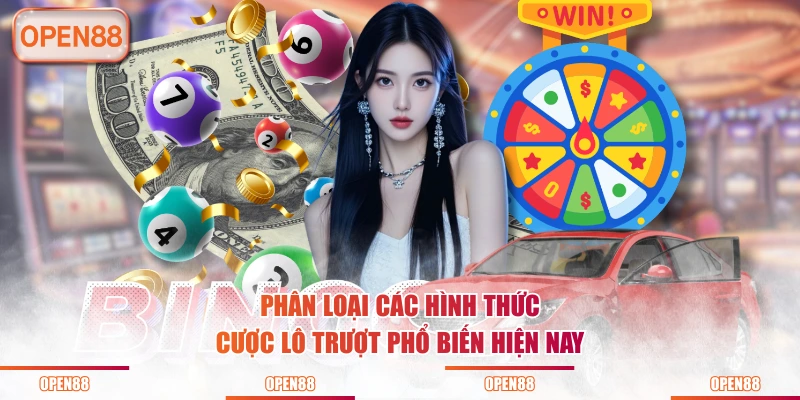 Phân loại các hình thức cược lô trượt phổ biến hiện nay