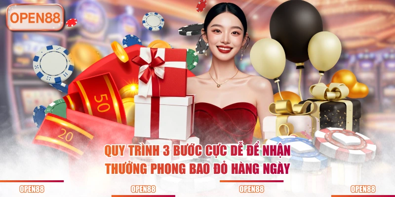 Quy trình 3 bước cực dễ để nhận thưởng phong bao đỏ hàng ngày